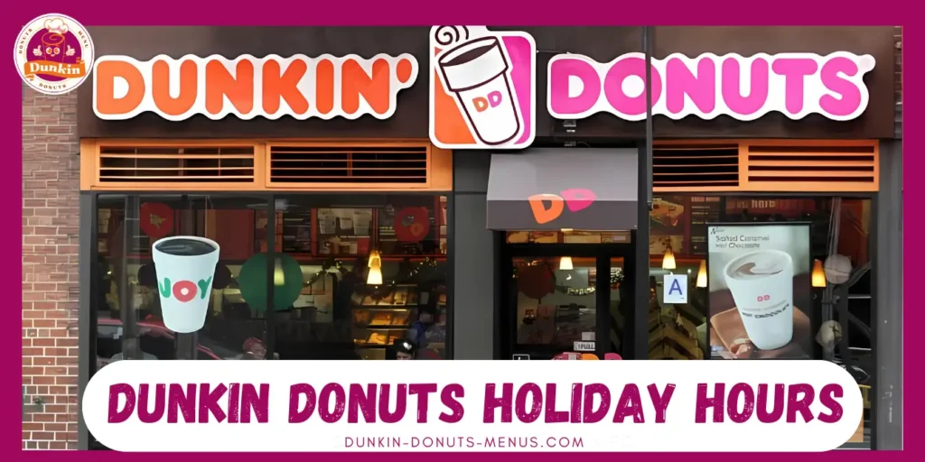 Dunkin Donuts Holiday Hours