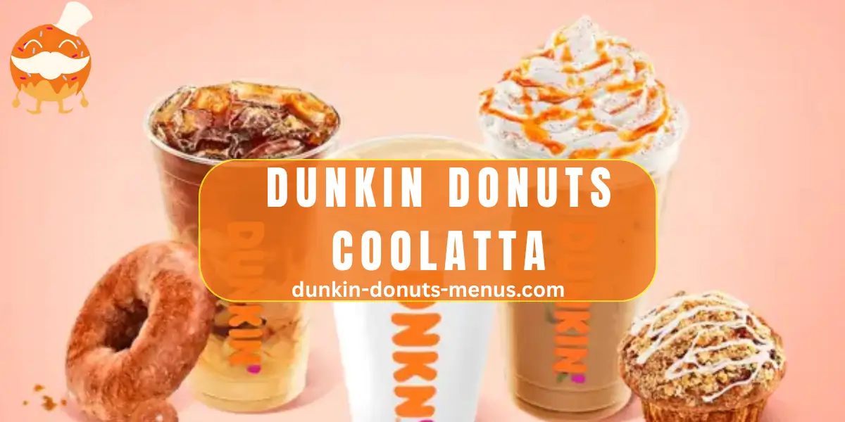 DUNKIN DONUTS COOLATTA
